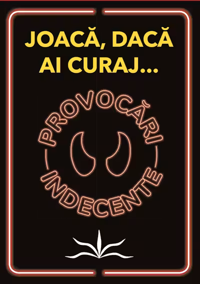 Provocari indecente - Joaca, daca ai curaj...