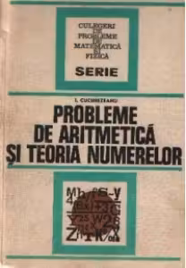 Probleme de aritmetica si teoria numerelor