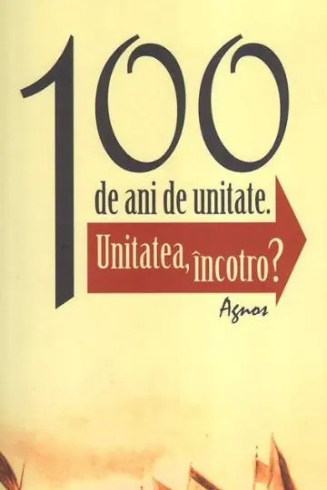 100 de ani de unitate