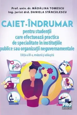 Caiet-indrumar pentru studentii care efectueaza practica de specialitate in institutiile publice sau organizatii neguvernamentale