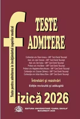 Fizica - Carol Davila. Teste pentru admitere in invatamantul superior medical 2026