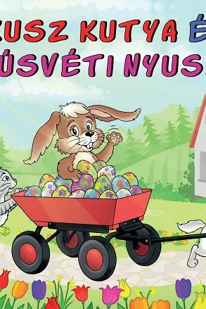 Kókusz Kutya és a Húsvéti Nyuszi. Cățelușul pufos si iepurașul de Paste