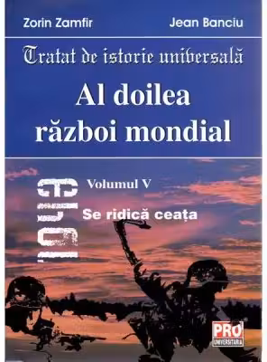 Al doilea razboi mondial vol. V - Zorin Zamfir, Jean Banciu