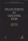 Explicatiile teoretice ale Codului penal roman (editia a II-a) (volumul 4)