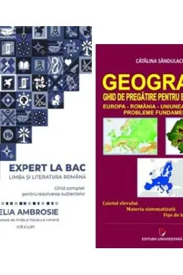 Pachet Bacalaureat Limba si literatura romana Expert la Bac si Geografie - Delia Ambrosie, Catalina Sandulache