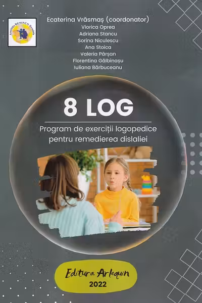 8 LOG. Program de exerciții logopedice pentru remedierea dislaliei
