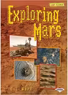 Exploring Mars. Cool Science - D. J. Ward