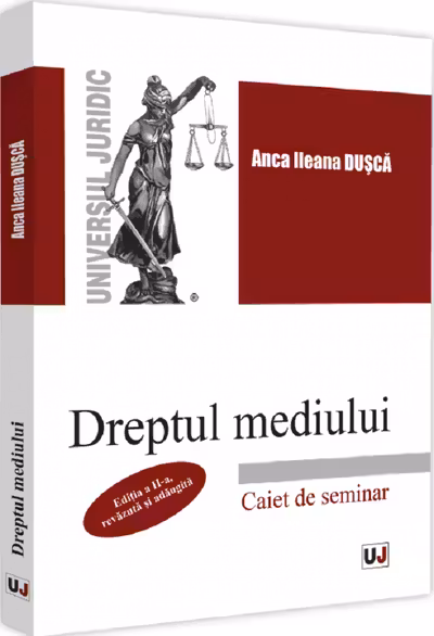 Dreptul mediului. Caiet de seminar Ed. ll
