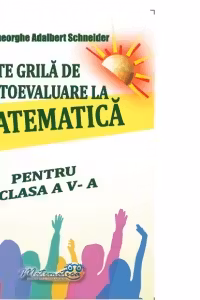 Teste grila de autoevaluare la matematica pentru clasa a 5-a