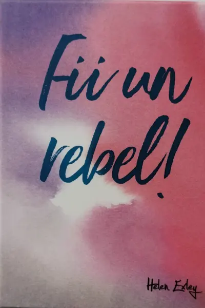 Fii un rebel!
