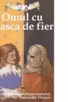 Omul cu masca de fier. Repovestire dupa romanul lui Alexandre Dumas - Oliver Ho