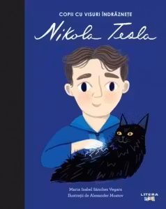 Copii cu visuri indraznete. NIKOLA TESLA.