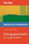 Ubungsgrammatik fur Fortgeschrittene Buch - Karin Hall, Barbara Scheiner