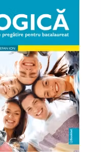 Logica. Ghid de pregatire bacalaureat