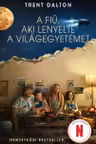 A fiu, aki lenyelte a vilagegyetemet