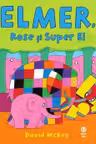 Elmer, Rose si Super El