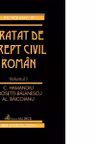 Tratat de drept civil roman. Volumul I. Ed. a II-a