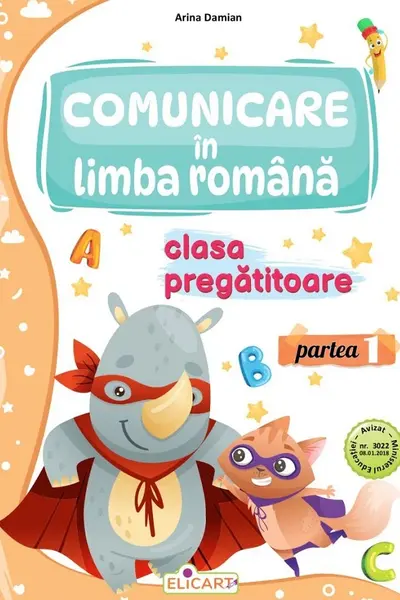 Comunicare in limba romana - Clasa pregatitoare - Partea I - Caiet de lucru