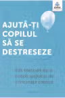 Ajuta-ti copilul sa se destreseze