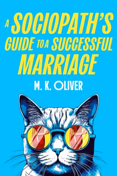 A Sociopath's Guide to a Successful Marriage