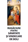 Rugaciuni pentru sanatate si vindecare de boli