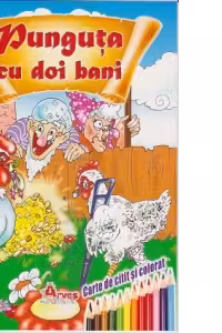 Punguta cu doi bani - carte de citit si colorat