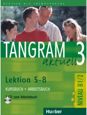 Tangram aktuell 3 Lektion 5–8 Kursbuch + Arbeitsbuch mit Audio-CD zum Arbeitsbuch