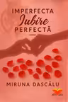 IMPERFECTA Iubire PERFECTĂ