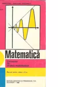 Matematica. Elemente de analiza matematica. Manual pentru clasa a-XI-a