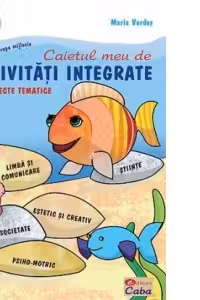 Caietul meu de activitati integrate pe proiecte tematice - grupa mijlocie 4-5 ani