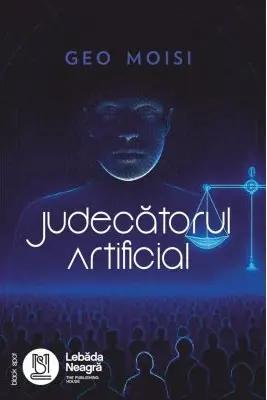 Judecatorul Artificial - Geo Moisi