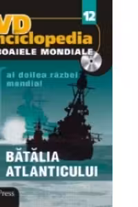 DVD Enciclopedia Razboaiele Mondiale (nr. 12). Al doilea razboi mondial. Batalia Atlanticului