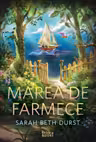 Marea de farmece. Seria Pravalia de vraji Vol. 3