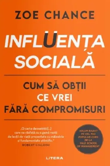 Influenta sociala - Cum sa obtii ce vrei fara compromisuri