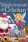 Povesti de Craciun! Melodia fermecata de Craciun