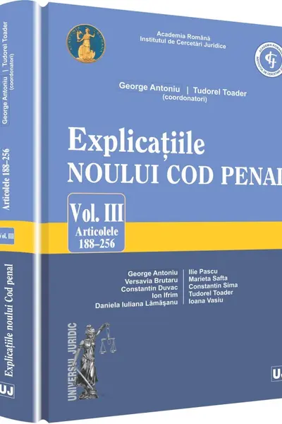 Explicațiile noului Cod penal vol.3: Art 188-256