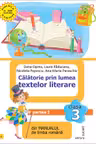 Calatorie prin lumea textelor literare - clasa a III-a, partea I