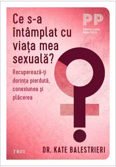 Ce s-a intamplat cu viata mea sexuala?