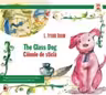 The Glass Dog / Cainele de Sticla