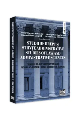 Studii de drept si stiinte administrative. Studies of law and administrative sciences - Mirela Paula Costache, Dragos-Mihail Daghie, George Cristian Schin, Victor Romeo Ionescu