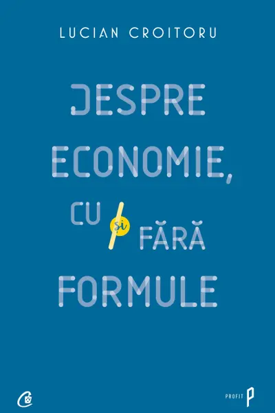 Despre economie, cu și fără formule