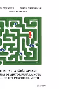 Redactarea fara capcane. O mana de ajutor pana la nota 10 ... pe tot parcursul vietii