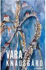 VARA. Karl Ove Knausgard
