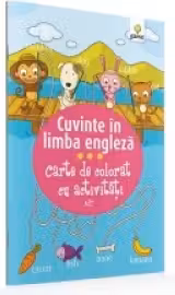 Carte de colorat cu activitati. Cuvinte in limba engleza