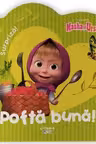 MASHA SI URSUL. POFTA BUNA!