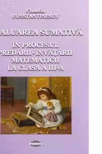 Evaluarea sumativa in procesul predarii-invatarii matematicii la clasa a III-a