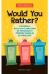 Would You Rather?