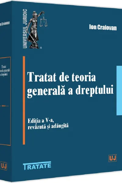 Tratat de teoria generala a dreptului. Editia a 5-a, revazuta si adaugita
