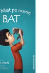 Un baiat pe nume Bat