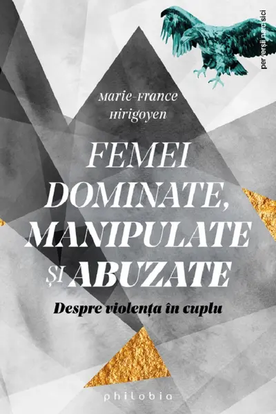 Femei dominate, manipulate și abuzate